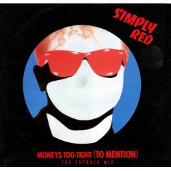 SIMPLY RED MONEY'S TOO TIGHT (TO MENTION)  THE CUTBACK MIX 12", 45 RPM, MAXI-SINGLE