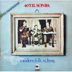 MODERN FOLK ÜÇLÜSÜ 40 YIL SONRA 1974 LP.