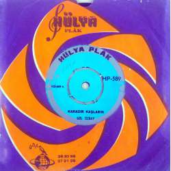 GÜL ÖZBAY KARADIR KAŞLARIN  ÇADIRIMIN ÜSTÜNE POP 45 lik