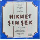 HIKMET ŞIMŞEK–VESSELIN STOYANOV/BULENT TARČAN/ NEVID KODAL–BAY GANYU/SUITE NO.3/SUITE 1977 KLASİK LP.