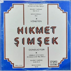 HIKMET ŞIMŞEK–VESSELIN STOYANOV/BULENT TARČAN/ NEVID KODAL–BAY GANYU/SUITE NO.3/SUITE 1977 KLASİK LP.