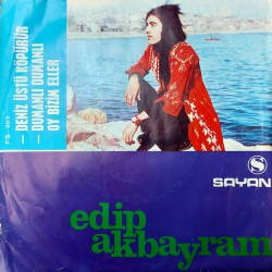 EDİP AKBAYRAM DENİZ ÜSTÜ KÖPÜRÜR~ DUMANLI DUMANLI OY BİZİM ELLER