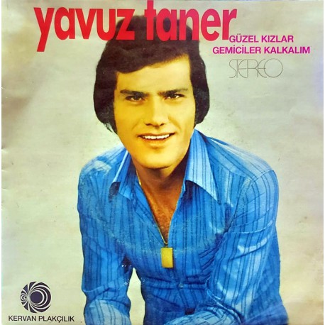 YAVUZ TANER GÜZEL KIZLAR ~ GEMİCİLER KALKALIM