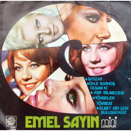 EMEL SAYIN –ÖYLE SARHOŞ OLSAM Kİ / İNTİZAR / ELBET BİR GÜN BULUŞACAĞIZ /TÖVBELER TÖVBESİ / AŞK BİLMECESİ