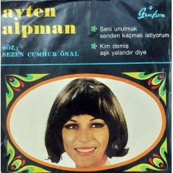 AYTEN ALPMAN SENİ UNUTMAK SENDEN KAÇMAK İSTİYORUM ~  KİM DEMİŞ AŞK YALANDIR DİYE