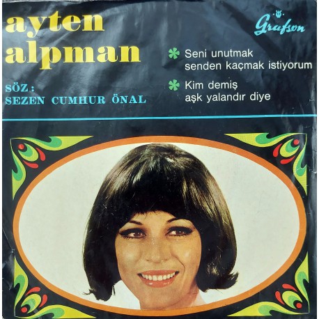 AYTEN ALPMAN SENİ UNUTMAK SENDEN KAÇMAK İSTİYORUM ~  KİM DEMİŞ AŞK YALANDIR DİYE