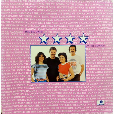 BEŞ YIL ÖNCE BEŞ YIL SONRA 1982 İLK LP.