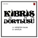 KIBRIS DÖRTLÜSÜ HERŞEYİN YALAN ~ HAYALİN