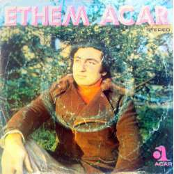 ETHEM ACAR HAYAT ADAMI OLDUM  DERTLİLER DÜNYASI 1977 İLK PLAK