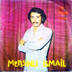 MERSİNLİ İSMAİL ENGİN OL GÖNÜL ENGİN OL  YANDI HA YANDI 365 GÜN