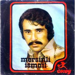 MERSİNLİ İSMAİL ÖLDÜR BENİ  GÜCENMEM ESMERİM (Tanımadan Geç)