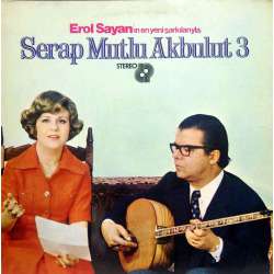 SERAP MUTLU AKBULUT 3 EROL SAYAN'ın EN YENİ ŞARKILARI İLE 1977 LP.