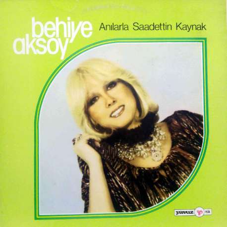 BEHİYE AKSOY ANILARLA SAADETTİN KAYNAK 1976 LP.