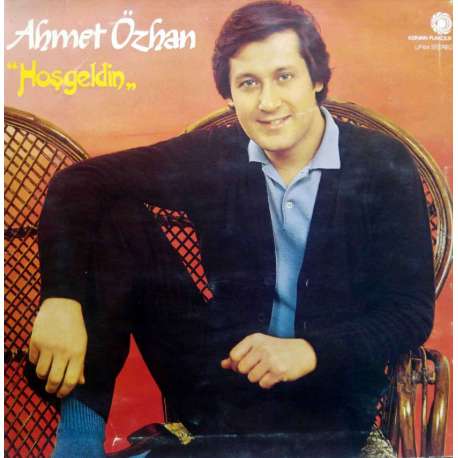 AHMET ÖZHAN HOŞGELDİN 1982 LP