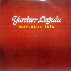YURDAER DOĞULU MUTLULUK İÇİN 1977 LP.