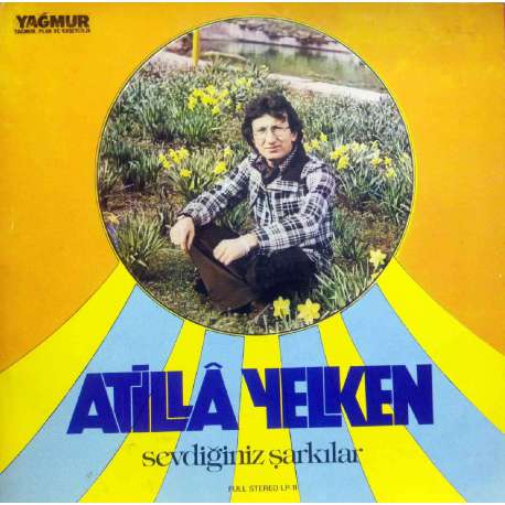 ATİLLA YELKEN SEVDİĞİNİZ ŞARKILAR 1978 LP.