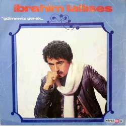 İBRAHİM TATLISES GÜLMEMİZ GEREK 1981 LP.