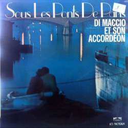 SOUS LES PONTS DE PARIS Avec Di Maccio et son accordeon LP