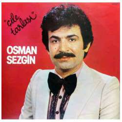 OSMAN SEZGİN ÇİLE TARLASI 1980 LP.