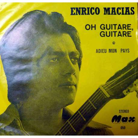 ENRICO MACIAS OH GUITARE GUITARE  ADIEU MON PAYS