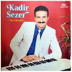 KADİR SEZER SÖZ MENDİLİ 1984 LP.