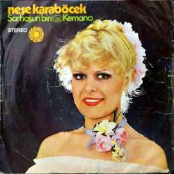 NEŞE KARABÖCEK SARHOŞUN BİRİ  KEMANCI