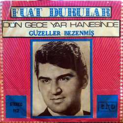 FUAT DURULAR DÜN GECE YAR HANESİNDE  GÜZELLER BEZENMİŞ