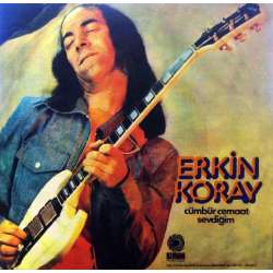 ERKİN KORAY CÜMBÜR CEMAAT ~ SEVDİĞİM