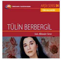 TÜLİN BERBERGİL Solo Albümler TRT Arşiv Serisi 54  ORİJİNAL CD
