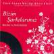 BİZİM ŞARKILARIMIZ 7 TÜRK SANAT MÜZİĞİ KLASİKLERİ  ORİJİNAL CD