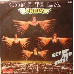 CHILLY COME TO LA  GET UP AND MOVE