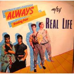 REAL LIFE ALWAYS  BREAKING POINT