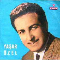 YAŞAR ÖZEL HATIRA  DUYDUM Kİ GÜZEL