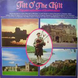 TILT O THE KILT THE PRIDE AND PASSION OF SCOTTISH MUSIC COMP2 PRT VINYL LP