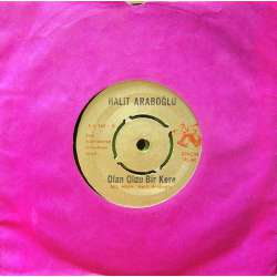 HALİT ARABOĞLU OLAN OLDU BİR KERE  SAKIN DÖNME BANA