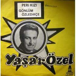 YAŞAR ÖZEL GÖNLÜM ÖZLEDİKÇE  PERİ KIZI
