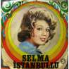 SELMA İSTANBULLU YİNE SENİ SEVECEĞİM  SEN GELSEN NE OLUR