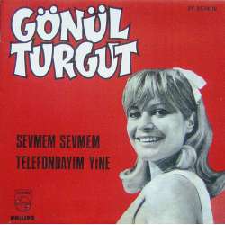 GÖNÜL TURGUT SEVMEM SEVMEM ~ TELEFONDAYIM YİNE