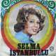 SELMA İSTANBULLU NERDESİN  AYNUR