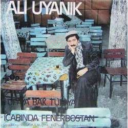 ALİ UYANIK POYRAZOĞLU TUFAYA BAK TUFAYA  İCABINDA FENERBOSTAN