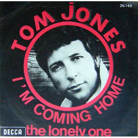 TOM JONES IM COMING HOME  THE LONELY ONE