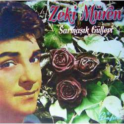 ZEKİ MÜREN SARMAŞIK GÜLLERİ  ELLER GİBİ DAVRANIP