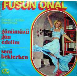 FÜSUN ÖNAL GÜNÜMÜZÜ GÜN EDELİM  SENİ BEKLERKEN