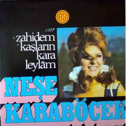 NEŞE KARABÖCEK ZAHİDEM  KAŞLARIN KARA LEYLAM