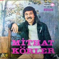 MİTHAT KÖRLER GÖREN GÖZLERİM  OYUNCAK GİBİYİM