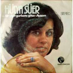 HÜLYA SÜER BİR YİĞİT GURBETE GİTSE  AYŞEM