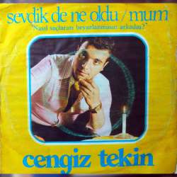 CENGİZ TEKİN SEVDİK DE NE OLDU ~ MUM