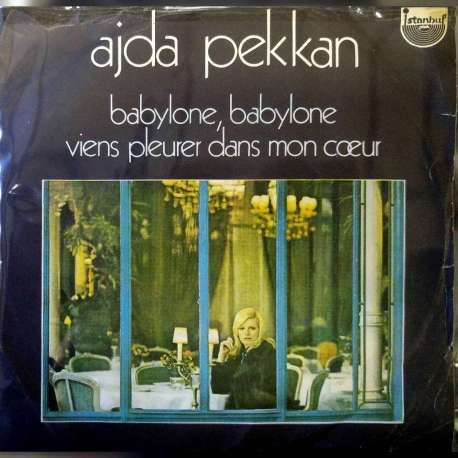 AJDA PEKKAN BABYLONE BABYLONE  VIENS PLEURER DANS MON COEUR