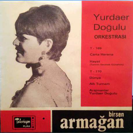 BİRSEN ARMAĞAN YURDAER DOĞULU ve Ark DÜNYA DÖNÜYOR  ALLI TURNAM