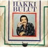 HAKKI BULUT UYAN BE KARDEŞİM ~ GELECEKSEN GEL ARTIK